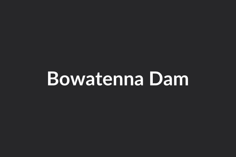 Bowatenna Dam