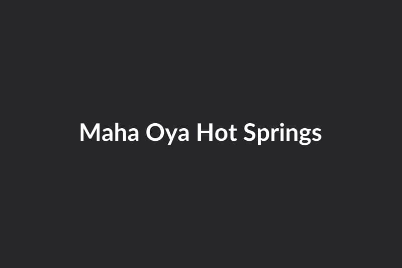 Maha Oya Hot Springs